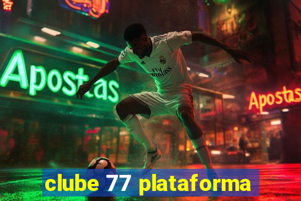 clube 77 plataforma