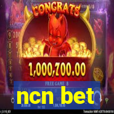 ncn bet