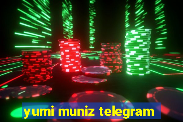 yumi muniz telegram