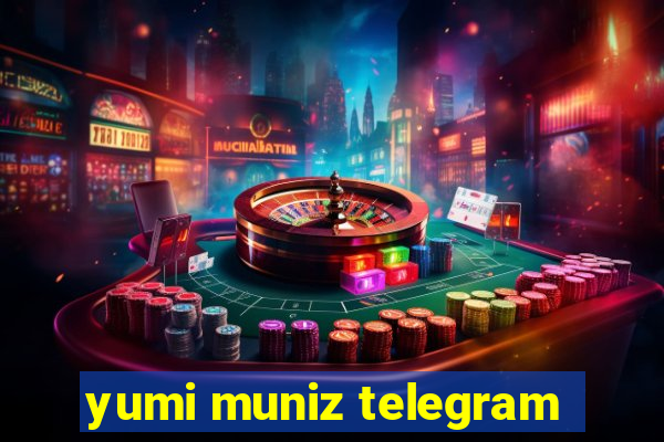 yumi muniz telegram