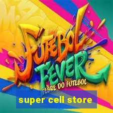 super cell store