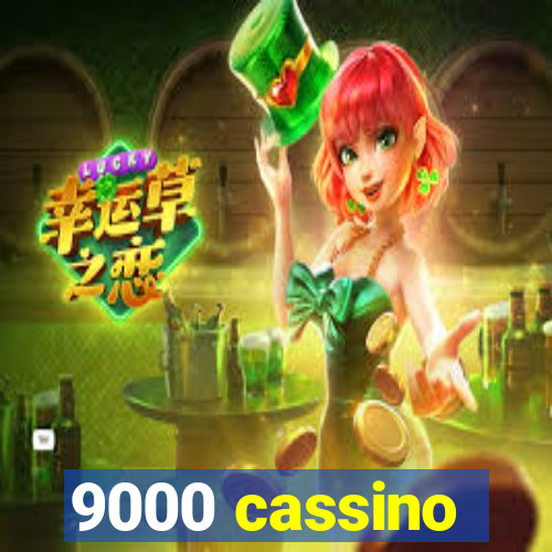 9000 cassino