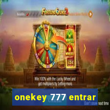 onekey 777 entrar