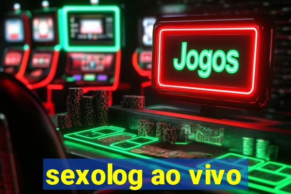 sexolog ao vivo