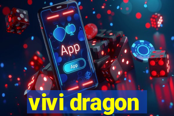 vivi dragon