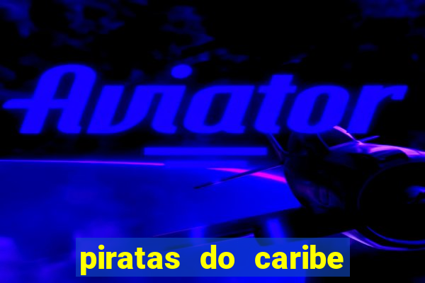 piratas do caribe filme completo dublado