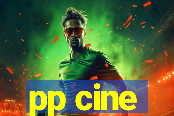 pp cine