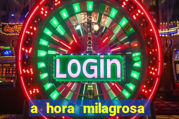 a hora milagrosa livro pdf download