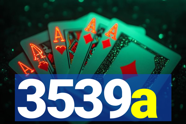 3539a