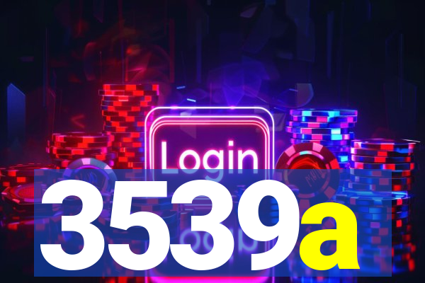 3539a