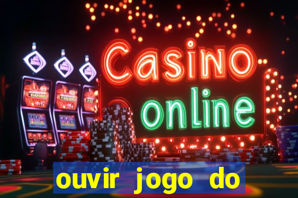 ouvir jogo do vasco ao vivo