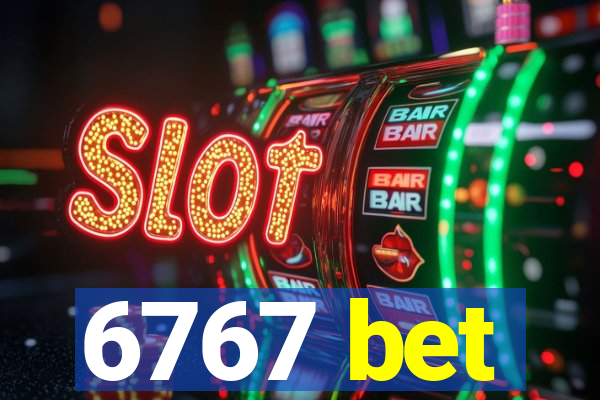 6767 bet