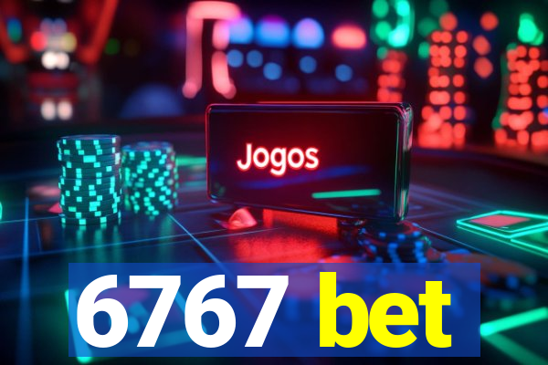 6767 bet