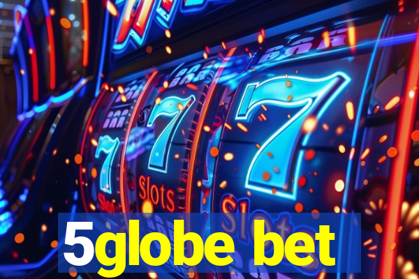 5globe bet
