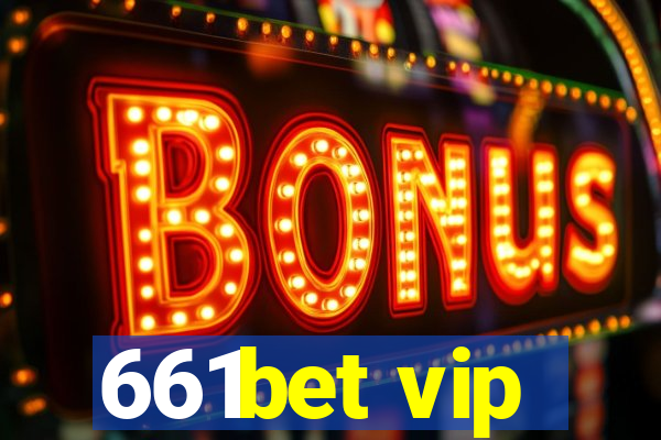 661bet vip
