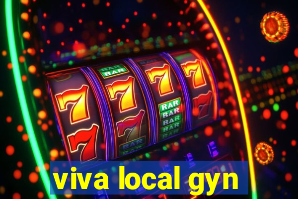 viva local gyn