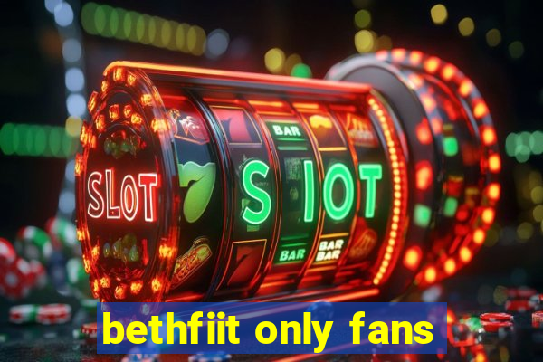 bethfiit only fans