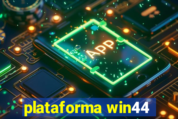 plataforma win44