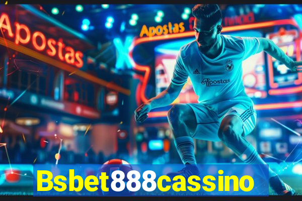 Bsbet888cassino