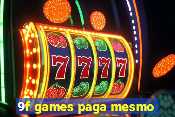 9f games paga mesmo
