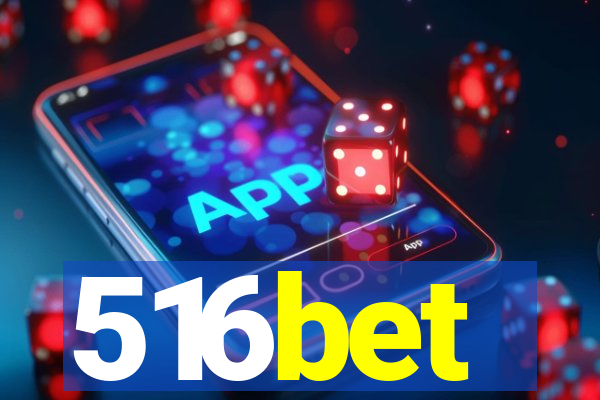 516bet