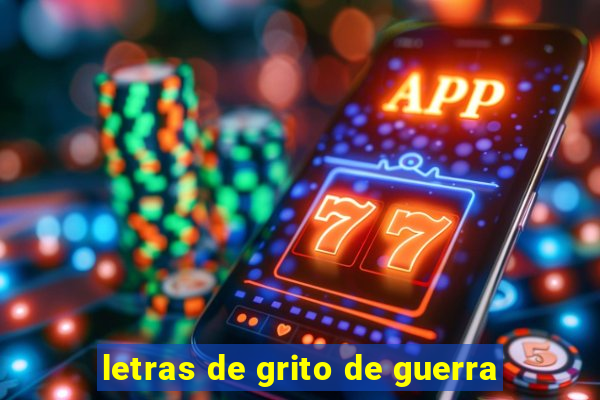 letras de grito de guerra