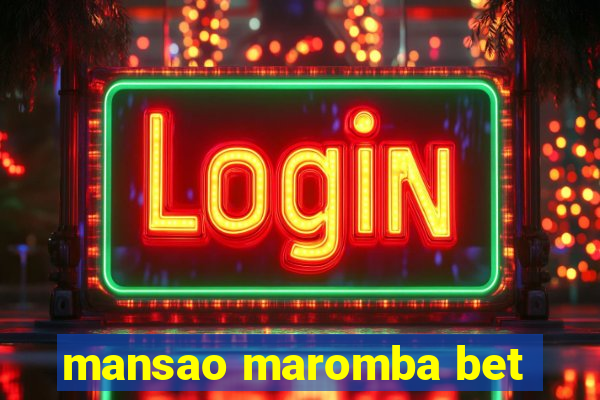 mansao maromba bet