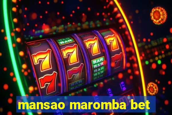 mansao maromba bet