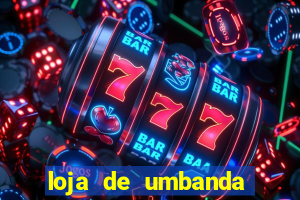 loja de umbanda perto de mim