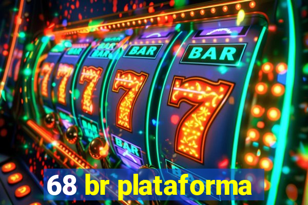 68 br plataforma