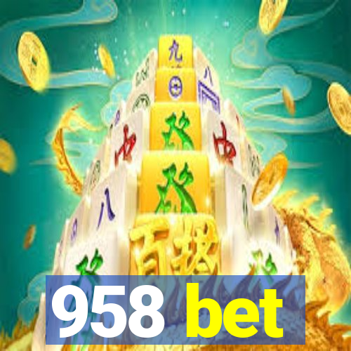 958 bet