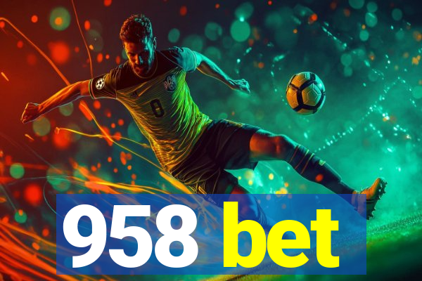 958 bet