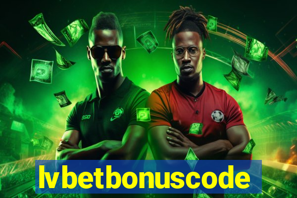 lvbetbonuscode