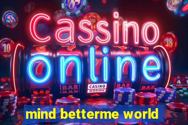 mind betterme world
