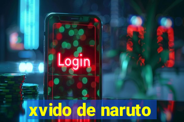 xvido de naruto
