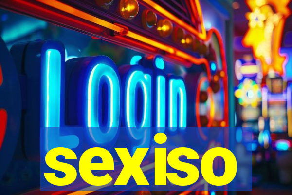sexiso