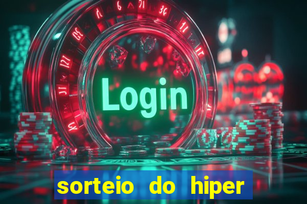 sorteio do hiper cap de hoje ao vivo
