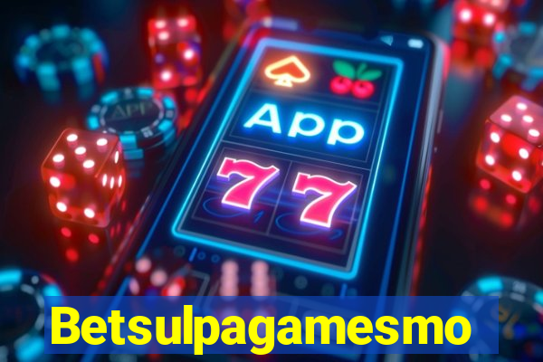 Betsulpagamesmo