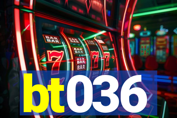 bt036