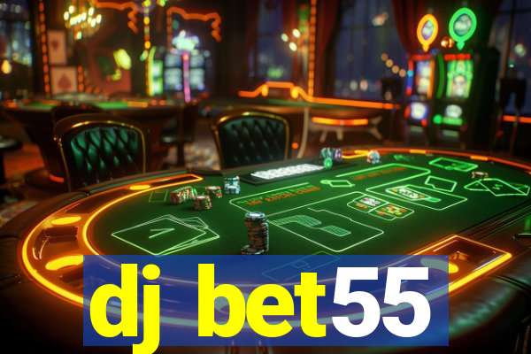 dj bet55