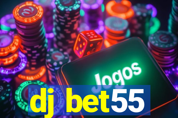 dj bet55
