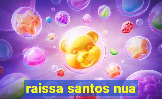 raissa santos nua
