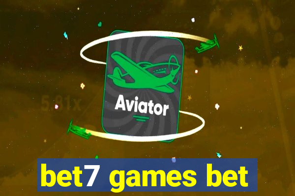 bet7 games bet