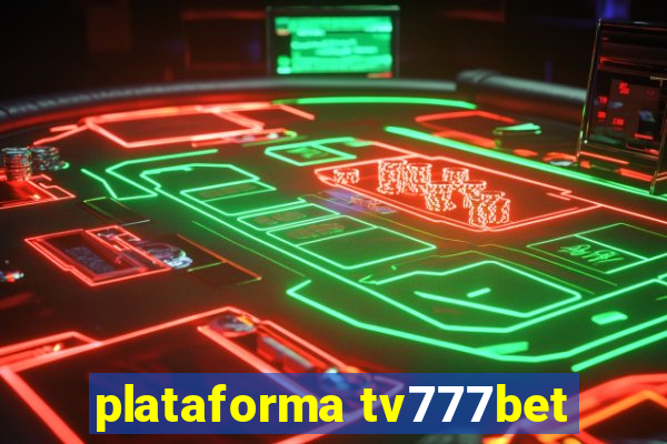 plataforma tv777bet