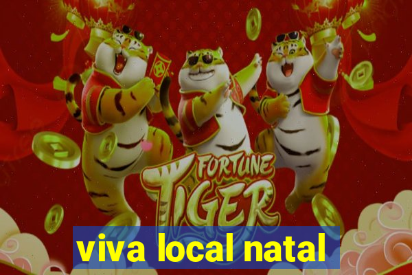 viva local natal