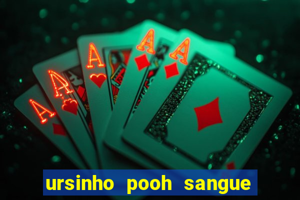ursinho pooh sangue e mel 2 assistir online