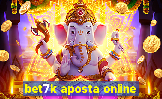 bet7k aposta online