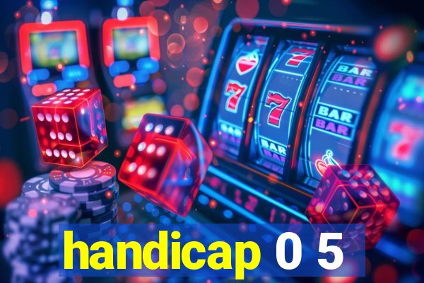 handicap 0 5