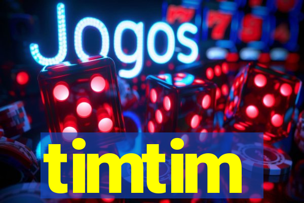 timtim