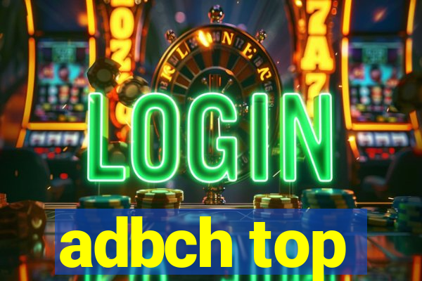 adbch top
